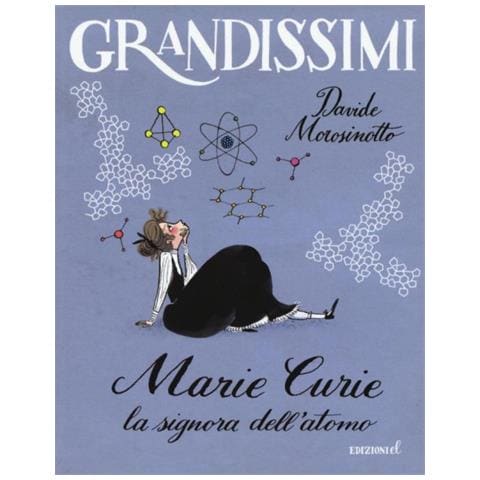 Davide Morosinotto - Marie Curie. La signora dl'atomo. Ediz. a colori - Foto 1