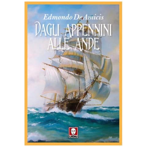 Edmondo De Amicis - Dagli Appennini Alle Ande - Foto 2