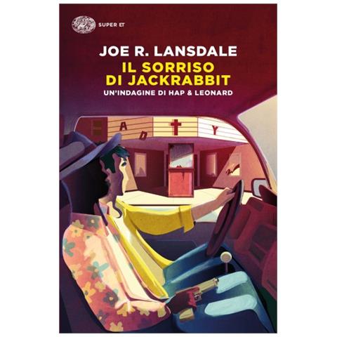 Joe R. Lansdale - Il Sorriso Di Jackrabbit. Un'indagine Di Hap & Leonard - Foto 1
