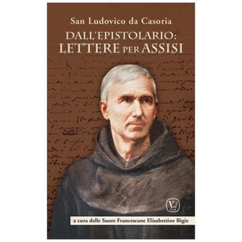 San Ludovico da Casoria - Dall'epistolario: lettere per Assisi - Foto 1