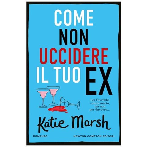 Katie Marsh - Come Non Uccidere Il Tuo Ex - Foto 2