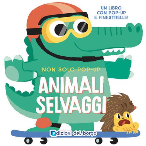 Animali Selvaggi. Non Solo Pop-up. Ediz. A Colori - Foto 2