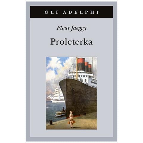 Fleur Jaeggy - Proleterka - Foto 1