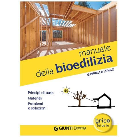 Gabriella Lungo - Manuale della bioedilizia - Foto 1