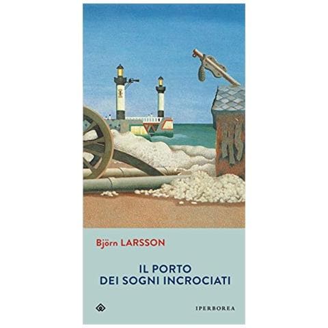 Björn Larsson - Il porto dei sogni incrociati - Foto 2
