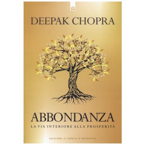 Deepak Chopra - Abbondanza. La Via Interiore Alla Prosperità - Foto 1