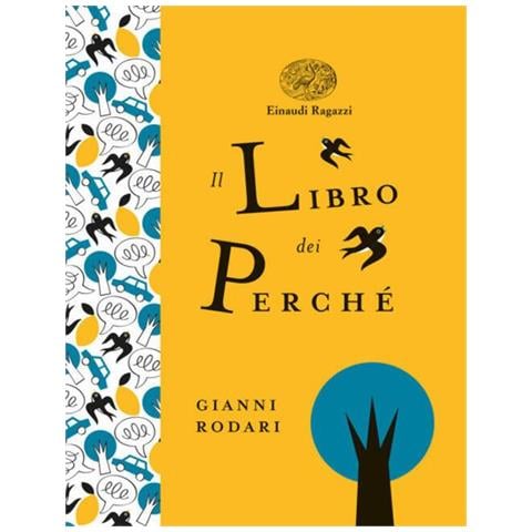 Gianni Rodari - Il libro dei perché. Ediz. a colori. Ediz. deluxe - Foto 1