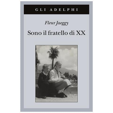 Fleur Jaeggy - Sono il fratello di XX - Foto 1