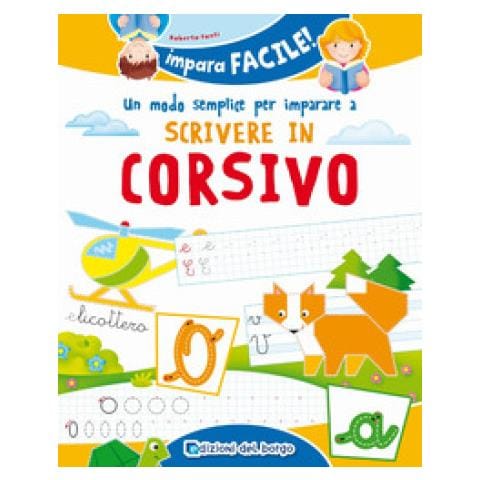 Roberta Fanti - Un Modo Semplice Per Imparare A Scrivere In Corsivo - Foto 1