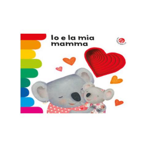 Giovanna Mantegazza - Io e la mia mamma. Ediz. a colori - Foto 1