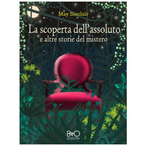 May Sinclair - La Scoperta Dell'assoluto E Altre Storie Del Mistero - Foto 1