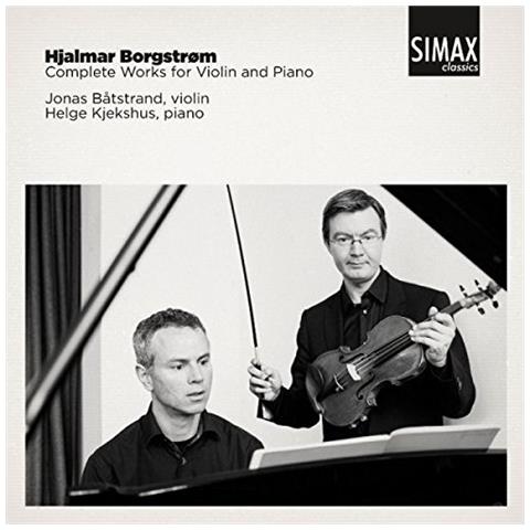 Jonas Batstrand & Helge Kjekshus - Hjalmar Borgstrom Complete Works For Violin And Piano - Foto 2