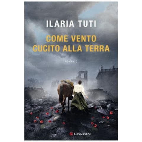 Ilaria Tuti - Come Vento Cucito Alla Terra - Foto 1