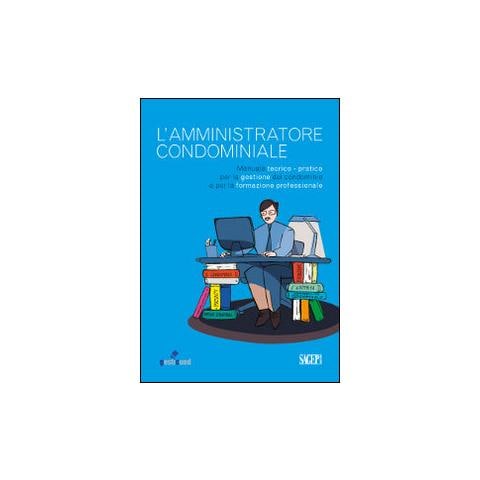 V. Nasini - L'amministratore condominiale. Manuale teorico-pratico per la gestione del condominio e per la formazione professionale - Foto 3