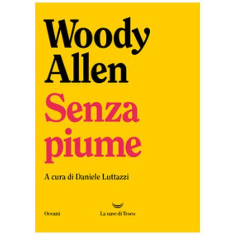 Woody Allen - Senza Piume - Foto 1