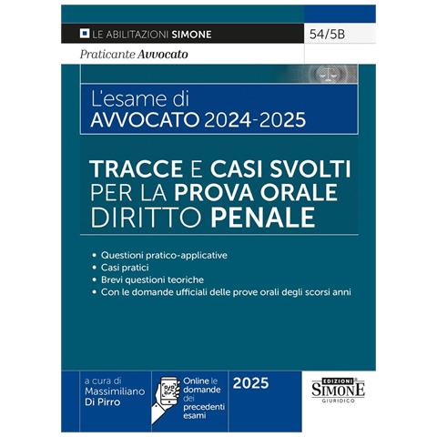 Massimiliano Di Pirro - L'esame di avvocato 2024-2025. Tracce e casi svolti per la prova orale. Diritto penale. Con espansione online - Foto 1