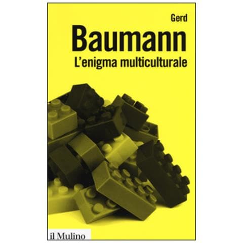 Gerd Baumann - L'enigma multiculturale. Stati, etnie, religioni - Foto 1