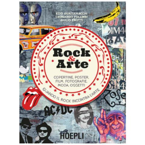 Ezio Guaitamacchi - Rock & arte. Copertine, poster, film, fotografie, moda, oggetti - Foto 2