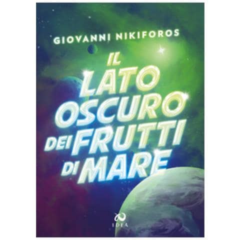 Giovanni Nikiforos - Il Lato Oscuro Dei Frutti Di Mare - Foto 1