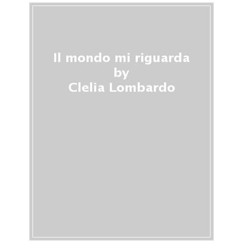 Clelia Lombardo - Il Mondo Mi Riguarda - Foto 1