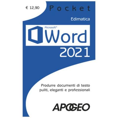 Word 2021. Produrre Documenti Di Testo Puliti, Eleganti E Professionali - Foto 1
