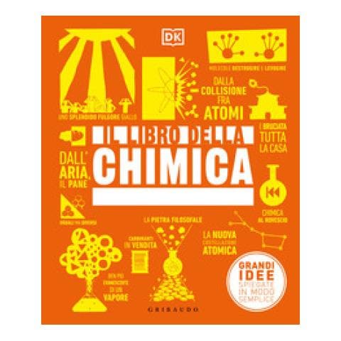 Il Libro Della Chimica. Grandi Idee Spiegate In Modo Semplice. Ediz. A Colori - Foto 1