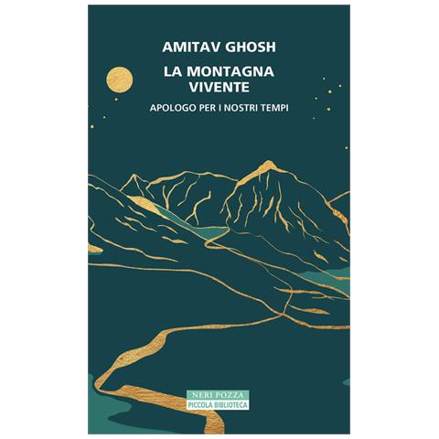 Amitav Ghosh - La Montagna Vivente. Apologo Per I Nostri Tempi - Foto 2