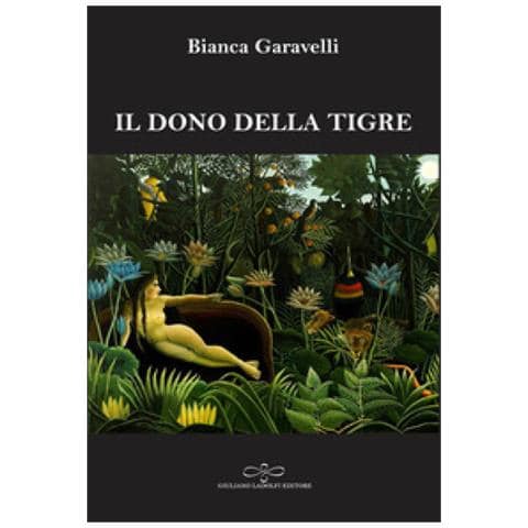 Bianca Garavelli - Il Dono Della Tigre - Foto 1