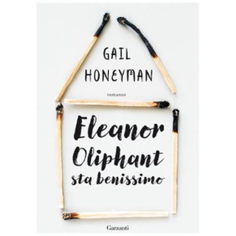 Gail Honeyman - Eleanor Oliphant Sta Benissimo - Foto 1