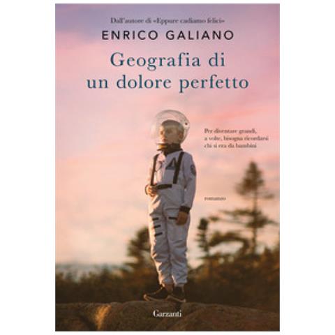 Enrico Galiano - Geografia Di Un Dolore Perfetto - Foto 1