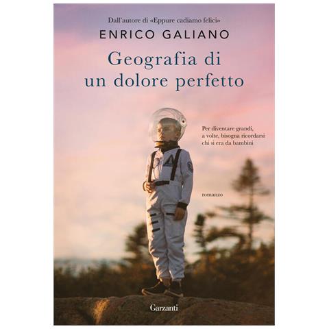 Enrico Galiano - Geografia Di Un Dolore Perfetto - Foto 2