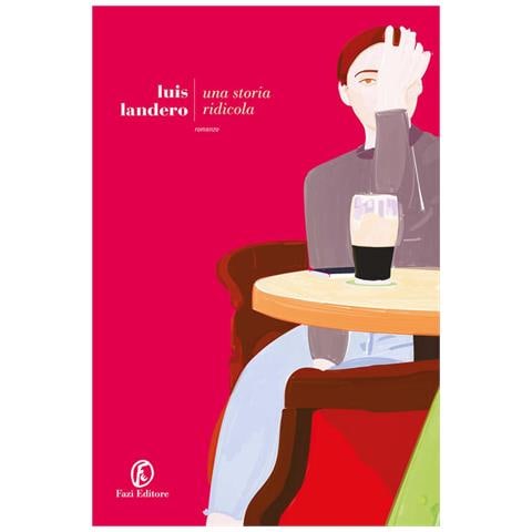 Luis Landero - Una storia ridicola - Foto 1