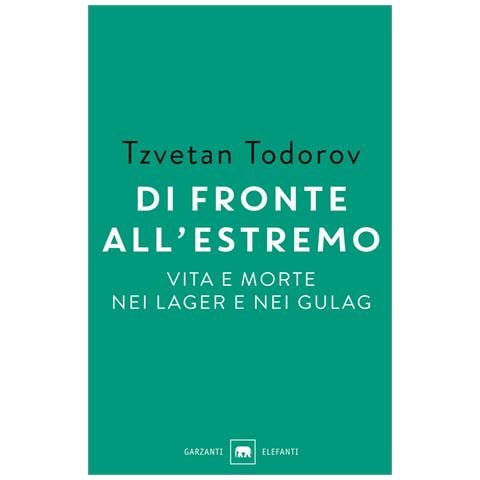 Tzvetan Todorov - Di fronte all'estremo - Foto 1