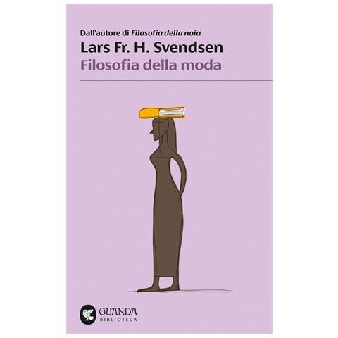 Lars F. H. Svendsen - Filosofia della moda - Foto 1