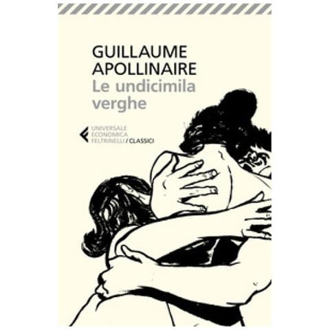 Guillaume Apollinaire - Le undicimila verghe - Foto 2