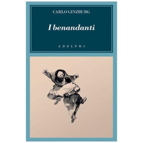 Carlo Ginzburg - I benandanti. Stregoneria e culti agrari tra Cinquecento e Seicento - Foto 1