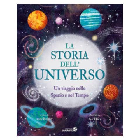 Anne Rooney - La Storia Dell'universo. Un Viaggio Nello Spazio E Nel Tempo. Ediz. A Colori - Foto 1