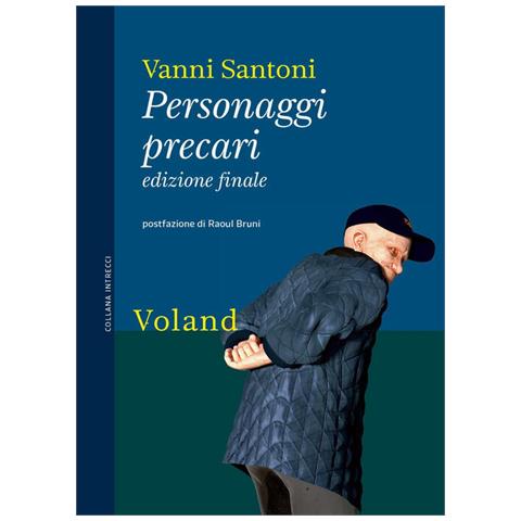 Vanni Santoni - Personaggi precari. Ediz. finale - Foto 1