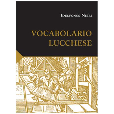 Idelfonso Nieri - Vocabolario Lucchese - Foto 1