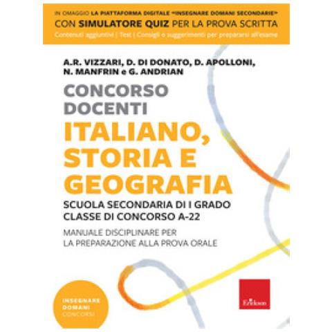 Anna Rita Vizzari - Concorso docenti. Italiano, storia, geografia. Scuola secondaria di I grado, Classe di concorso A-22. Manuale disciplinare per la preparazione alla prova orale. Con software di simulazione - Foto 1