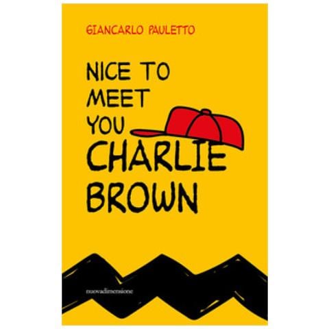Giancarlo Pauletto - Nice To Meet You Charlie Brown - Foto 1