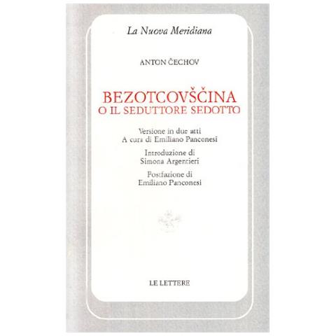 Anton Cechov - Bezotcovscina o il seduttore sedotto - Foto 2