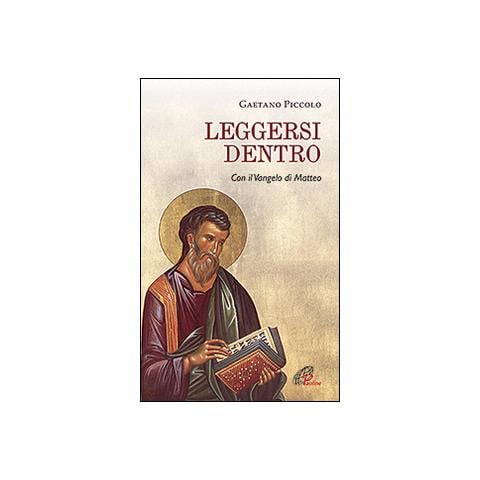 Gaetano Piccolo - Leggersi dentro. Con il Vangelo di Matteo - Foto 3