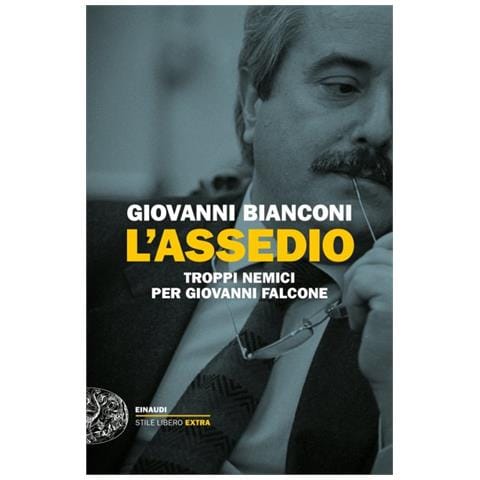 Giovanni Bianconi - L'assedio. Troppi nemici per Giovanni Falcone - Foto 1
