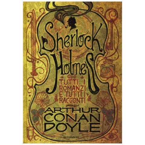 Arthur Conan Doyle - Tutti I Romanzi E Tutti I Racconti Di Sherlock Holmes - Foto 1
