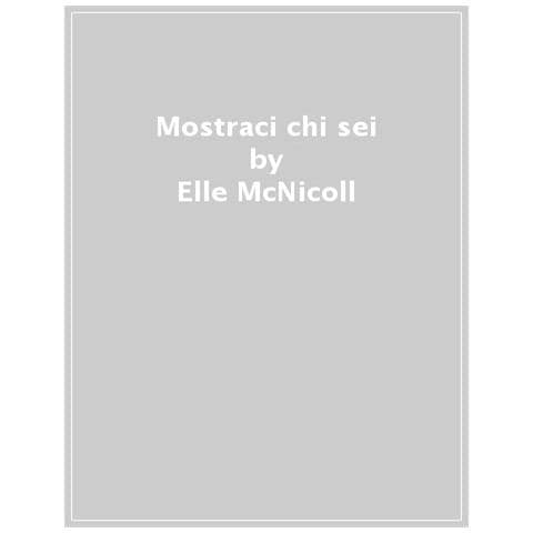 Elle Mcnicoll - Mostraci Chi Sei - Foto 1