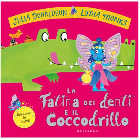 Julia Donaldson - La fatina dei denti e il coccodrillo. Ediz. a colori - Foto 1
