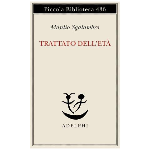 Manlio Sgalambro - Trattato dell'età-Una lezione di metafisica - Foto 1