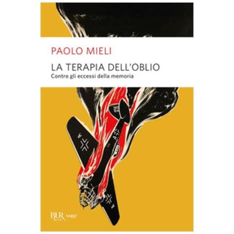 Paolo Mieli - La Terapia Dell'oblio. Contro Gli Eccessi Della Memoria - Foto 2