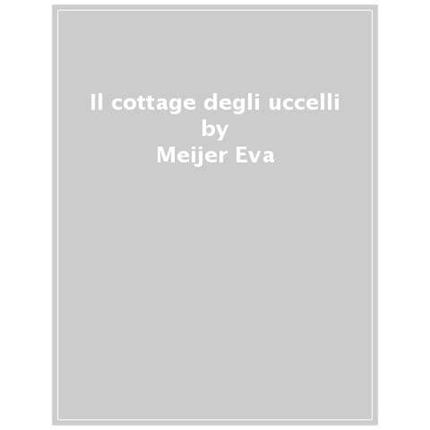 Eva Meijer - Il cottage degli uccelli - Foto 1